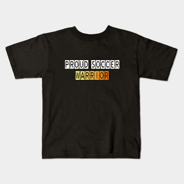 Proud Soccer Warrior Kids T-Shirt by LisaLiza